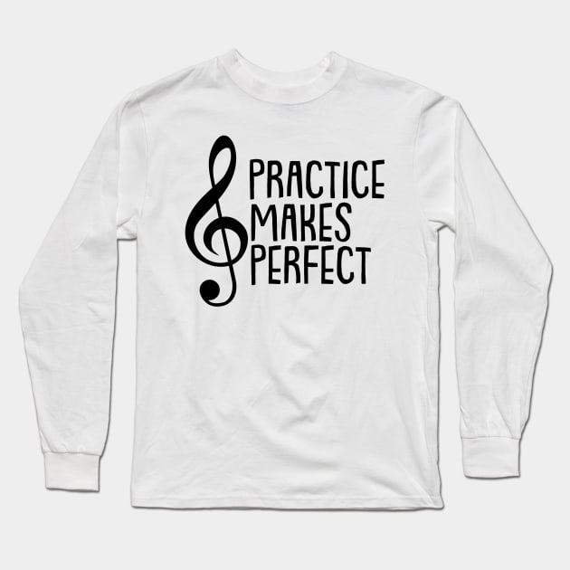 Practice Makes Perfect - Music Long Sleeve T-Shirt by GeneticRambles